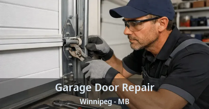 Garage Door Repair Winnipeg - MB Garage Door Repair Winnipeg - MB